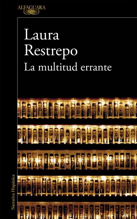 La multitud errante | 9788420410852 | Restrepo, Laura | Librería Castillón - Comprar libros online Aragón, Barbastro