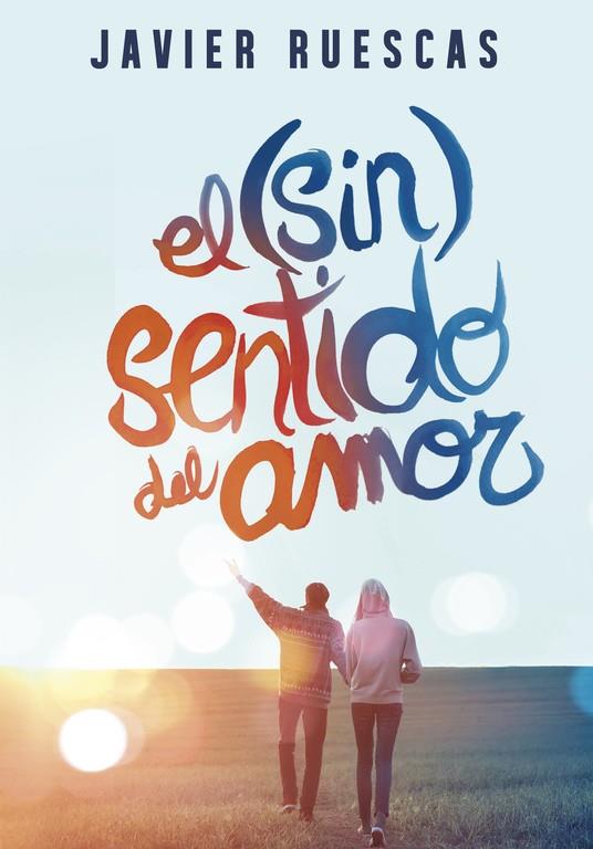 El (sin)sentido del amor | 9788490434345 | RUESCAS, JAVIER | Librería Castillón - Comprar libros online Aragón, Barbastro