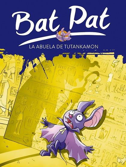 BAT PAT 3 : LA ABUELA DE TUTANKAMON | 9788484414407 | Roberto Pavanello | Librería Castillón - Comprar libros online Aragón, Barbastro