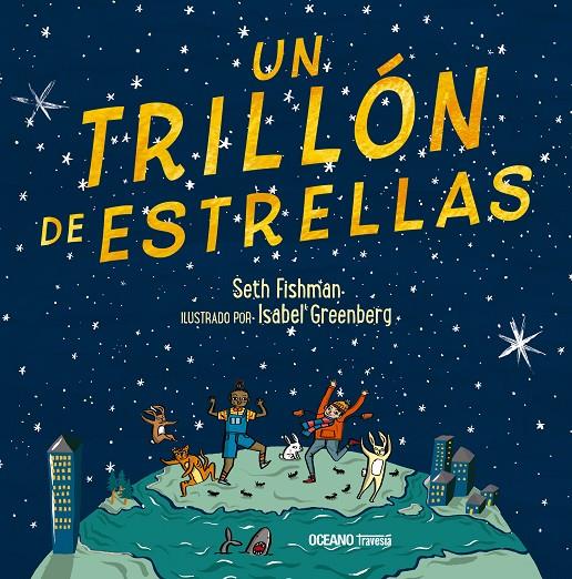 Un trillón de estrellas | 9786075570754 | Fishman, Seth | Librería Castillón - Comprar libros online Aragón, Barbastro