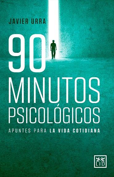 90 minutos psicológicos | 9788417880101 | Urra Portillo, Javier | Librería Castillón - Comprar libros online Aragón, Barbastro