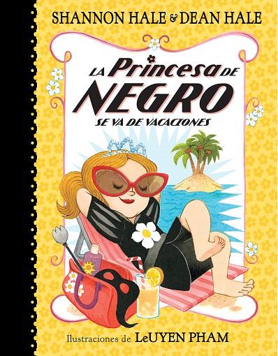 La princesa de negro se va de vacaciones (La Princesa de Negro) | 9788448851088 | Hale, Shannon/Hale, Dean | Librería Castillón - Comprar libros online Aragón, Barbastro