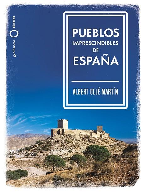 Pueblos imprescindibles de España | 9788408239536 | Ollé, Albert | Librería Castillón - Comprar libros online Aragón, Barbastro