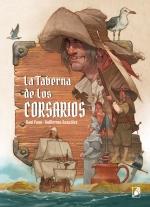 LA TABERNA DE LOS CORSARIOS | 9788412484564 | FANO,DANI/GONZÁLEZ,GUILLERMO | Librería Castillón - Comprar libros online Aragón, Barbastro