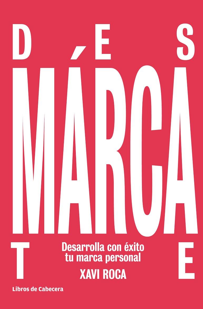 Desmárcate | 9788494374241 | Roca Torruella, Xavi | Librería Castillón - Comprar libros online Aragón, Barbastro