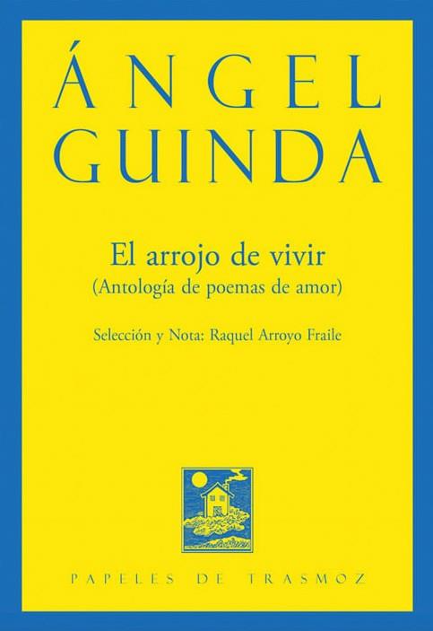 EL ARROJO DE VIVIR | 9788412408829 | Guinda, Ángel | Librería Castillón - Comprar libros online Aragón, Barbastro