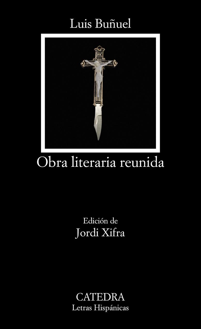 Obra literaria reunida | 9788437643809 | Buñuel, Luis | Librería Castillón - Comprar libros online Aragón, Barbastro