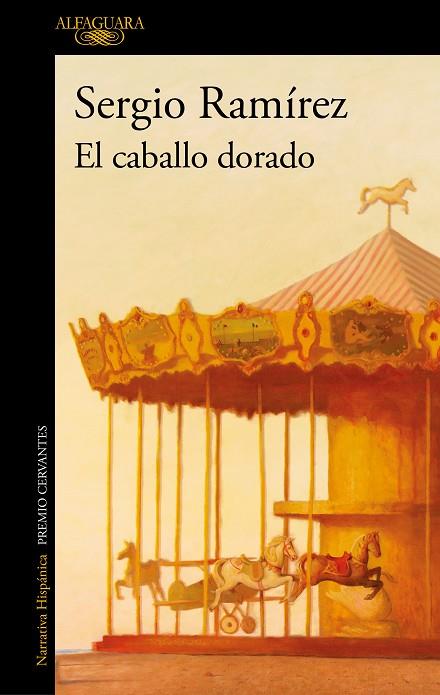 El caballo dorado | 9788420477152 | Ramírez, Sergio | Librería Castillón - Comprar libros online Aragón, Barbastro