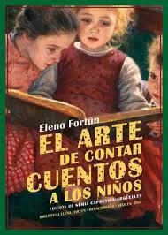 El arte de contar cuentos a los niños | 9788416981328 | Fortún, Elena | Librería Castillón - Comprar libros online Aragón, Barbastro