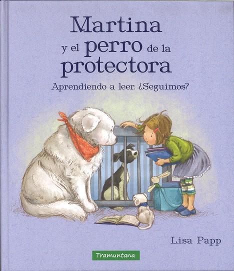 Martina y el perro de la protectora | 9788417303242 | Papp, Lisa | Librería Castillón - Comprar libros online Aragón, Barbastro