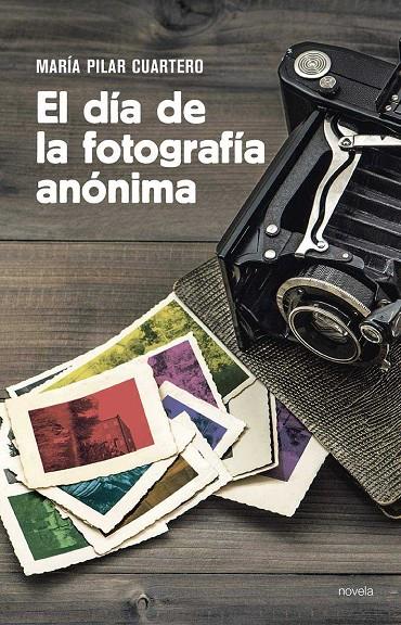 El día de la fotografía anónima | 9788417528089 | Cuartero Sancho, Pilar | Librería Castillón - Comprar libros online Aragón, Barbastro