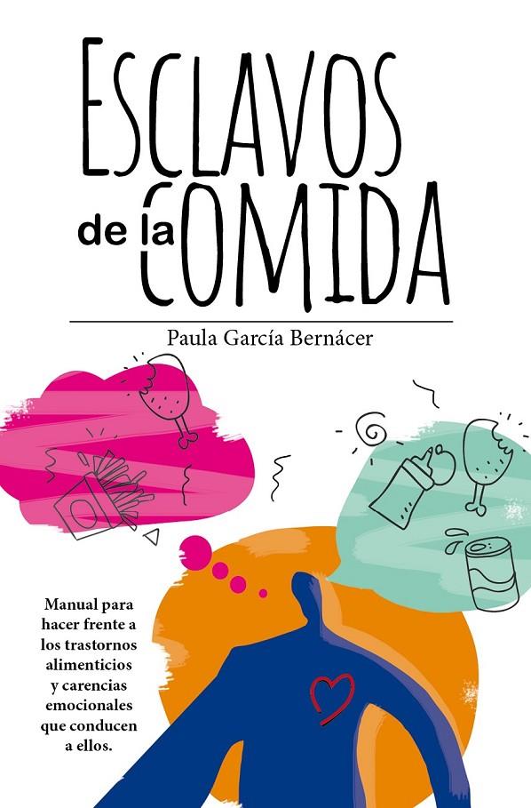 Esclavos de la comida | 9788417828080 | García Bernácer, Paula | Librería Castillón - Comprar libros online Aragón, Barbastro
