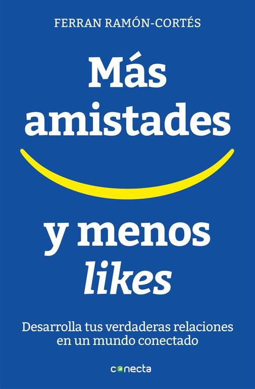 Más amistades y menos likes | 9788416883073 | Ramon-Cortés, Ferran | Librería Castillón - Comprar libros online Aragón, Barbastro