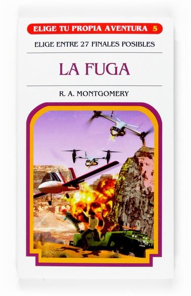 FUGA, LA - ELIGE TU PROPIA AVENTURA | 9788467501803 | MONTGOMERY, R.A. | Librería Castillón - Comprar libros online Aragón, Barbastro