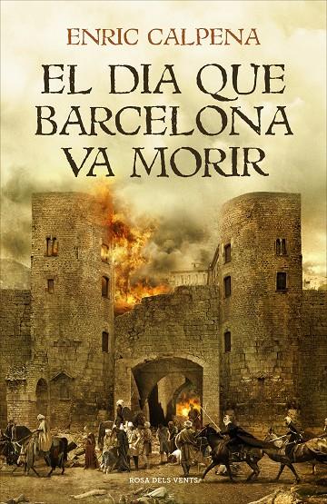 El dia que Barcelona va morir | 9788416930791 | Calpena, Enric | Librería Castillón - Comprar libros online Aragón, Barbastro