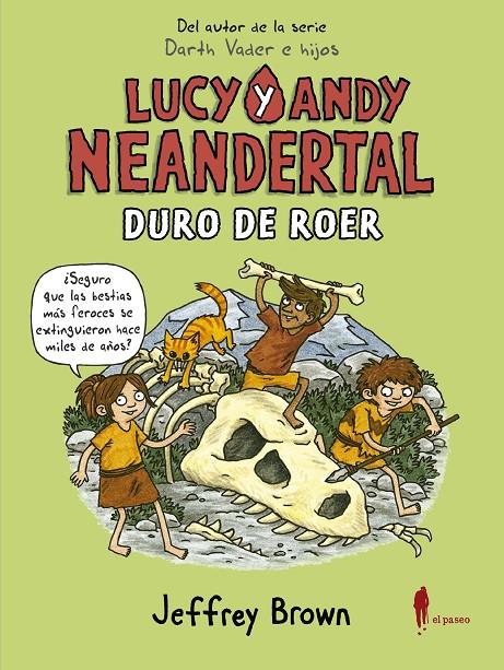 Lucy y Andy Neandertal: Duro de roer | 9788412140828 | Brown, Jeffrey | Librería Castillón - Comprar libros online Aragón, Barbastro