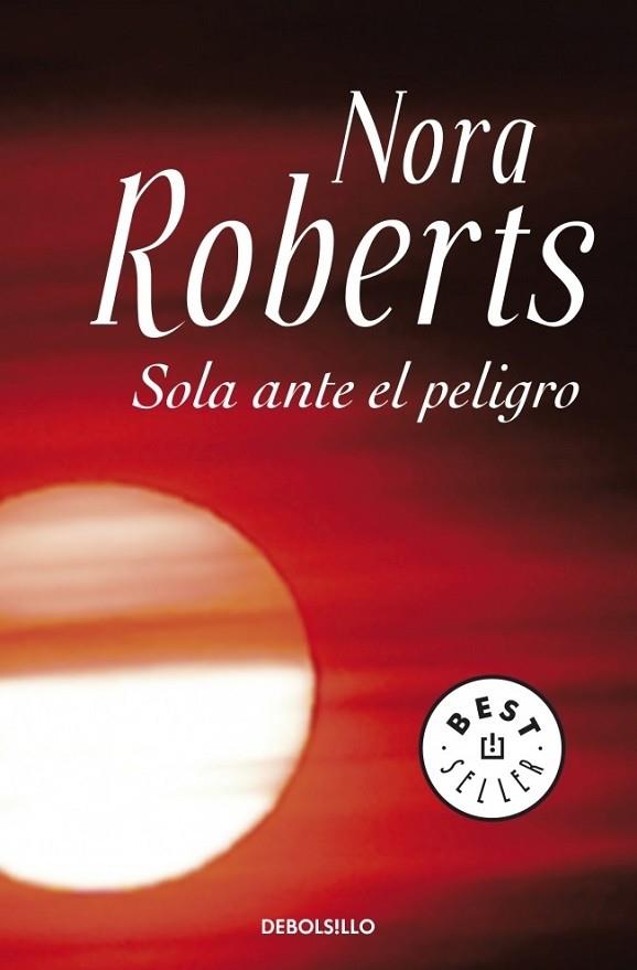 SOLA ANTE EL PELIGRO | 9788499083704 | Nora Roberts | Librería Castillón - Comprar libros online Aragón, Barbastro