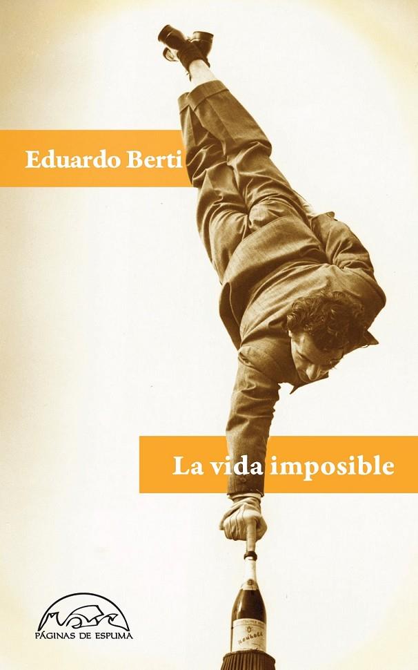 La vida imposible | 9788483931479 | Berti, Eduardo | Librería Castillón - Comprar libros online Aragón, Barbastro