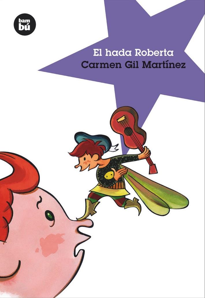 HADA ROBERTA, EL | 9788493482633 | GIL MARTINEZ, CARMEN | Librería Castillón - Comprar libros online Aragón, Barbastro