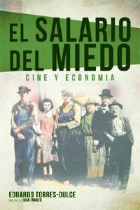 EL SALARIO DEL MIEDO | 9788415606215 | TORRES-DULCE, EDUARDO | Librería Castillón - Comprar libros online Aragón, Barbastro