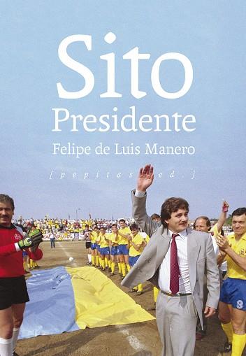 Sito Presidente | 9788417386597 | de Luis Manero, Felipe | Librería Castillón - Comprar libros online Aragón, Barbastro