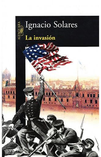 La invasión | 9789707702141 | Solares, Ignacio | Librería Castillón - Comprar libros online Aragón, Barbastro