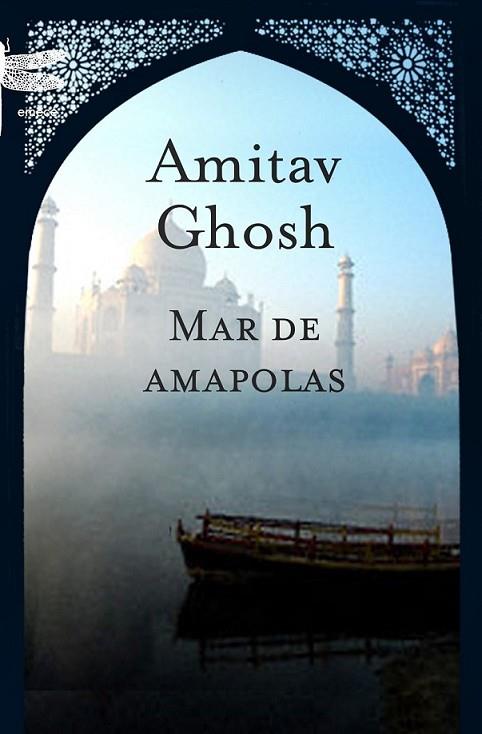 MAR DE AMAPOLAS | 9788496580626 | GHOSH, AMITAV | Librería Castillón - Comprar libros online Aragón, Barbastro