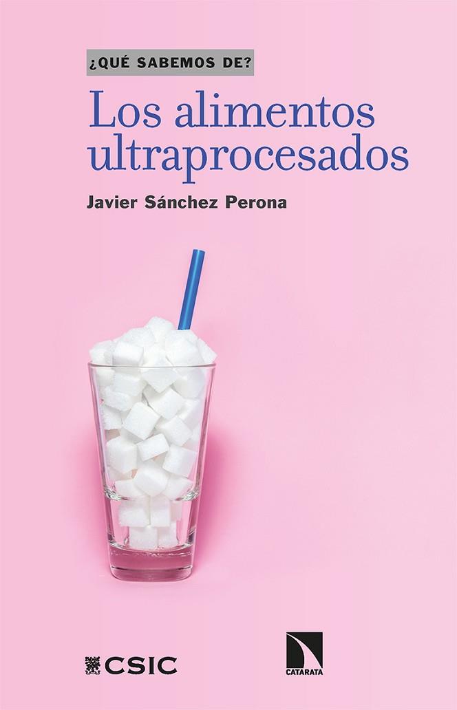 Los alimentos ultraprocesados | 9788413524061 | Sánchez Perona, Javier | Librería Castillón - Comprar libros online Aragón, Barbastro