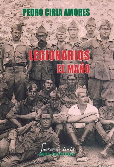Legionarios. El Maño | 9788484655008 | Ciria Amores, Pedro | Librería Castillón - Comprar libros online Aragón, Barbastro