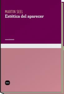ESTÉTICA DEL APARECER | 9788492946143 | SEEL, MARTIN | Librería Castillón - Comprar libros online Aragón, Barbastro