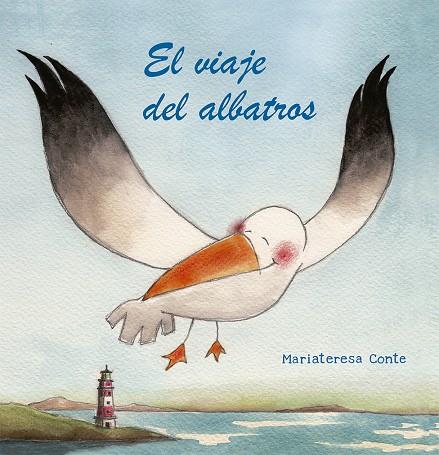 El viaje del albatros | 9788491454298 | Conte, Mariateresa | Librería Castillón - Comprar libros online Aragón, Barbastro