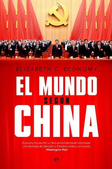 El mundo según China | 9788413845173 | C. Economy, Elizabeth | Librería Castillón - Comprar libros online Aragón, Barbastro