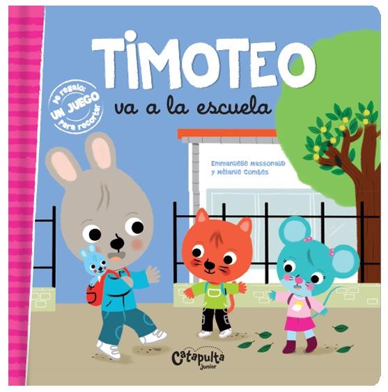 TIMOTEO VA A LA ESCUELA | 9789876378444 | Los editores de Catapulta | Librería Castillón - Comprar libros online Aragón, Barbastro