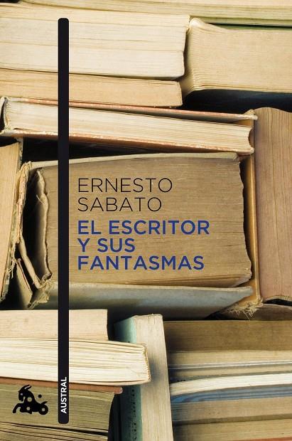 El escritor y sus fantasmas | 9788432248382 | Sabato, Ernesto | Librería Castillón - Comprar libros online Aragón, Barbastro