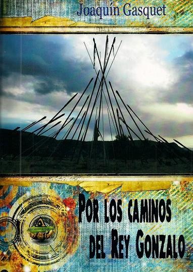 Por los caminos del Rey Gonzalo | 9788494415043 | Gasquet Cereza, Joaquín | Librería Castillón - Comprar libros online Aragón, Barbastro