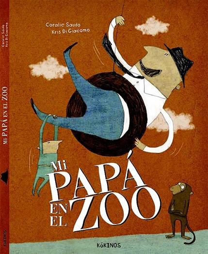 Mi papá en el zoo | 9788416126453 | Saudo, Coralie | Librería Castillón - Comprar libros online Aragón, Barbastro