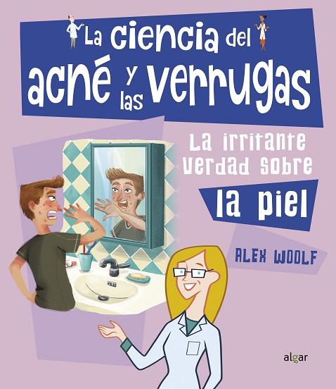 La ciencia del acné y las verrugas | 9788491423874 | Woolf, Alex | Librería Castillón - Comprar libros online Aragón, Barbastro