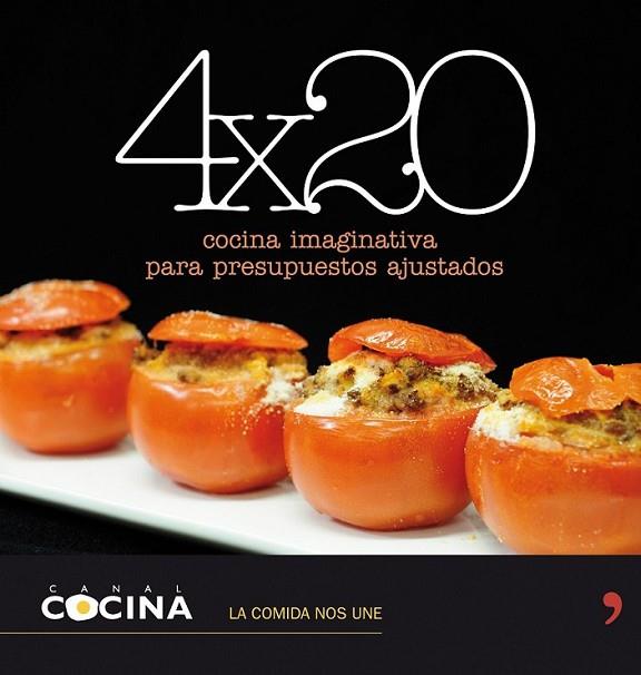 4 X 20 - CANAL COCINA | 9788484608905 | CANAL COCINA; CABRERA, DIANA | Librería Castillón - Comprar libros online Aragón, Barbastro