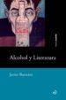 Alcohol y literatura | 9788415740506 | Barreiro Bordonaba, Javier | Librería Castillón - Comprar libros online Aragón, Barbastro