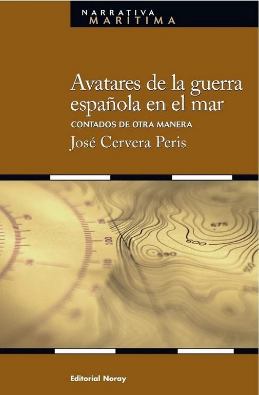 AVATARES DE LA GUERRA ESPAÑOLA EN EL MAR | 9788474862379 | CERVERA PERY, JOSÉ | Librería Castillón - Comprar libros online Aragón, Barbastro