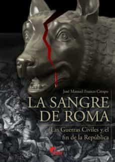 La sangre de Roma | 9788412108507 | Franco Crespo, José Manuel | Librería Castillón - Comprar libros online Aragón, Barbastro