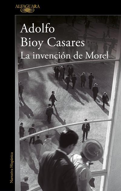 La invención de Morel (edición definitiva) | 9788420462905 | Bioy Casares, Adolfo | Librería Castillón - Comprar libros online Aragón, Barbastro