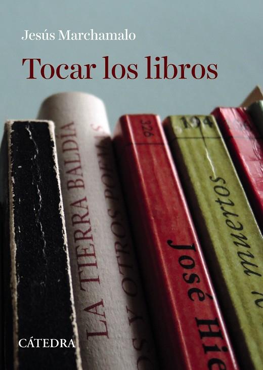 Tocar los libros | 9788437641126 | Marchamalo, Jesús | Librería Castillón - Comprar libros online Aragón, Barbastro