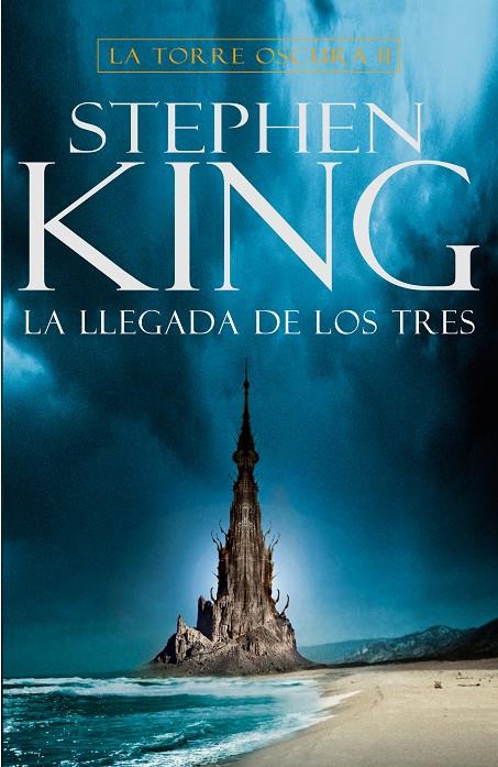 La llegada de los tres (La Torre Oscura 2) | 9788401021428 | King, Stephen | Librería Castillón - Comprar libros online Aragón, Barbastro