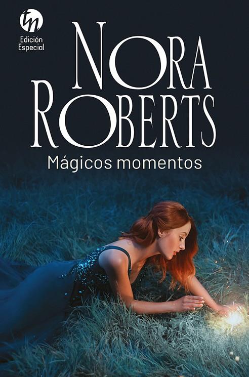 Mágicos momentos | 9788413753034 | Roberts, Nora | Librería Castillón - Comprar libros online Aragón, Barbastro