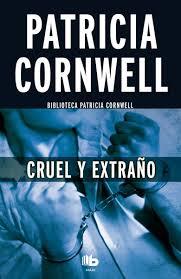 Cruel y extraño | 9788490703670 | Cornwell, Patricia | Librería Castillón - Comprar libros online Aragón, Barbastro