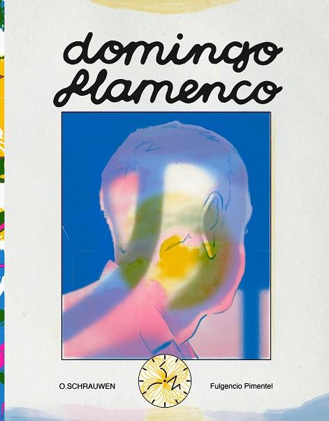 Domingo flamenco | 9788419737205 | Schrauwen, Olivier | Librería Castillón - Comprar libros online Aragón, Barbastro