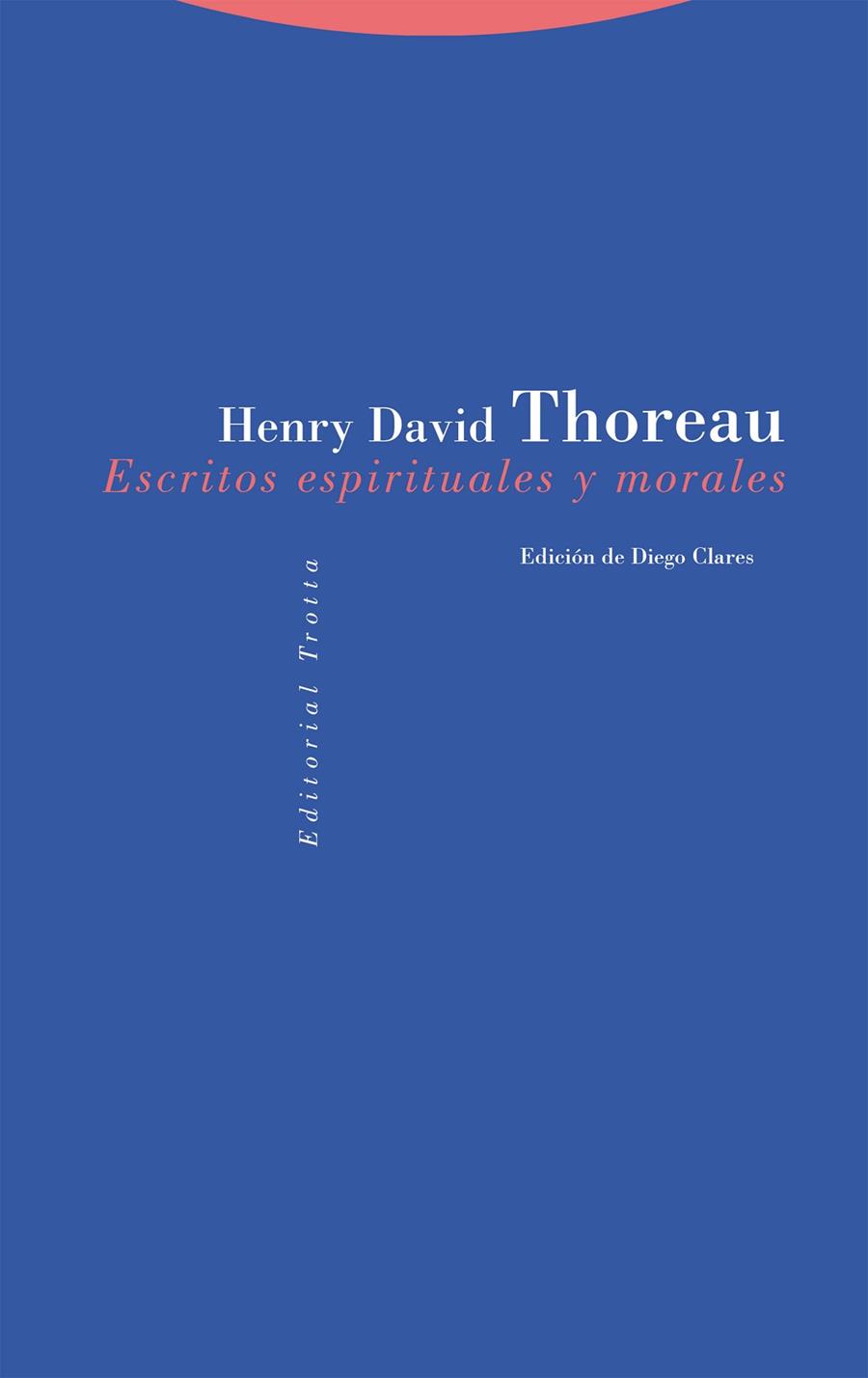 Escritos espirituales y morales | 9788413642161 | Thoreau, Henry David | Librería Castillón - Comprar libros online Aragón, Barbastro