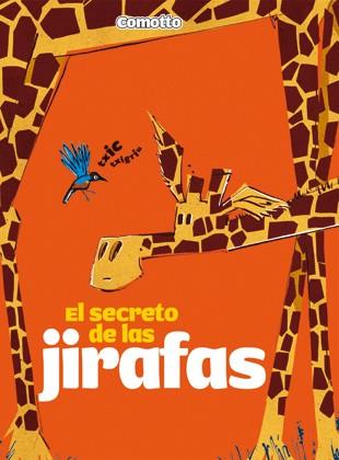 SECRETO DE LAS JIRAFAS, EL | 9788424635725 | COMOTTO, AGUSTÍN | Librería Castillón - Comprar libros online Aragón, Barbastro