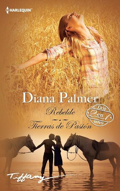 Rebelde; Tierras de pasión | 9788468789408 | Palmer, Diana | Librería Castillón - Comprar libros online Aragón, Barbastro